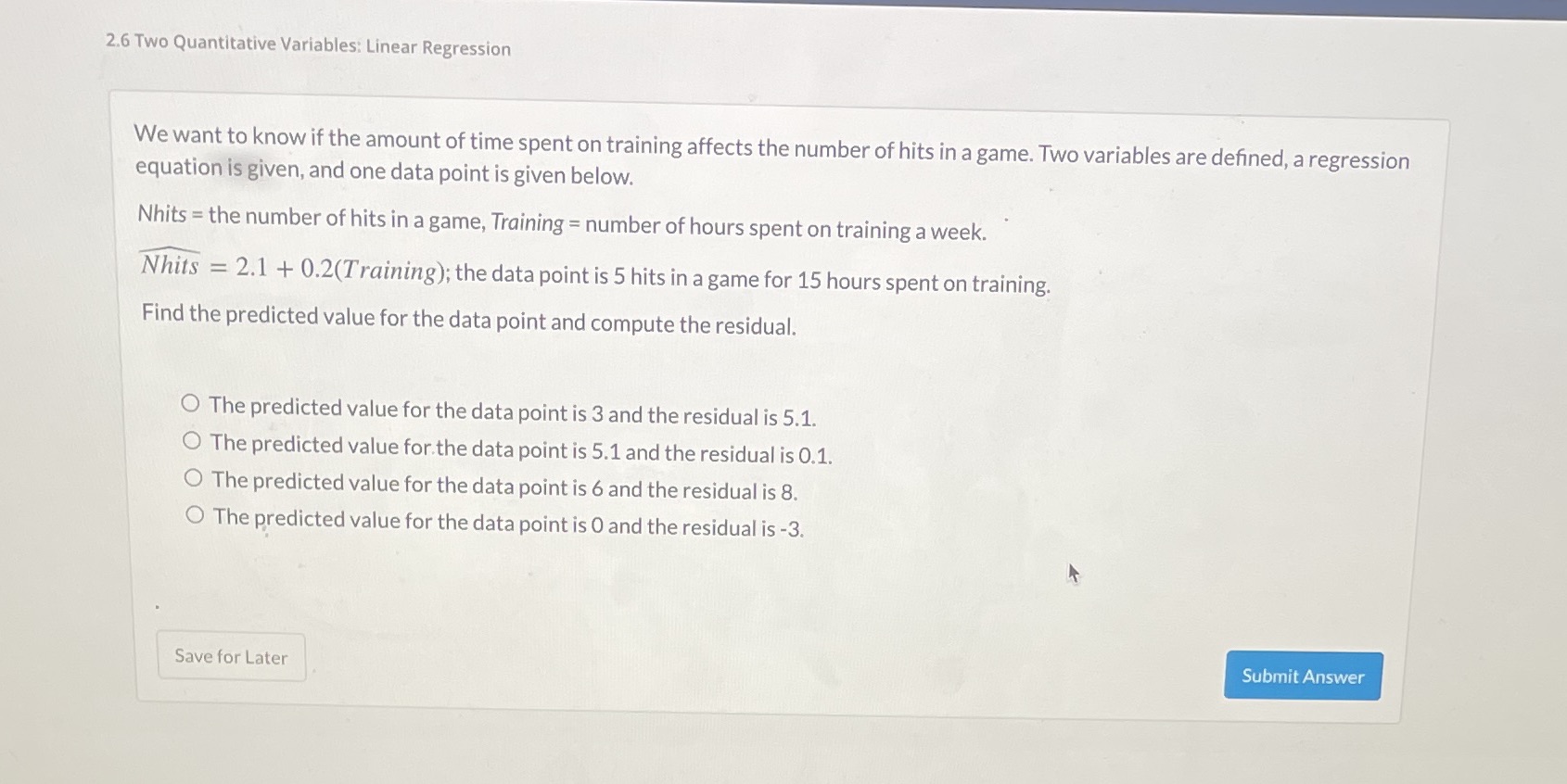  2.6 Two Quantitative Variables: Linear Regression We want to know if