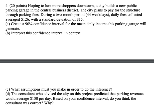 I need help with this question. 4. (20 points) Hoping to lure