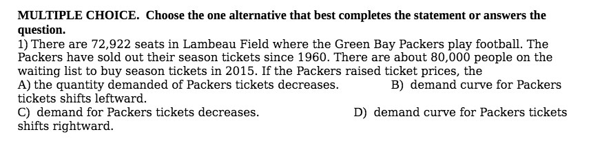  MULTIPLE CHOICE. Choose the one alternative that best completes the statem-t