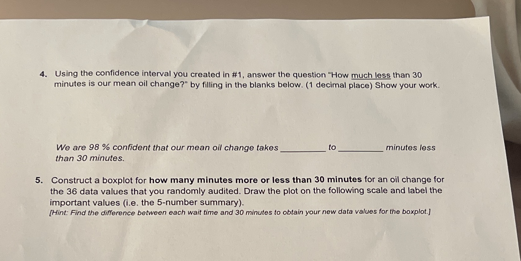  4. Using the confidence interval you created in #1, answer the