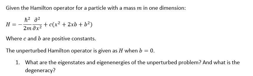  Given the Hamilton operator for a particle with a mass m