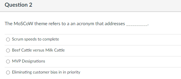A, 2. B etc Question 1 In gathering requirements for Agile planning,
