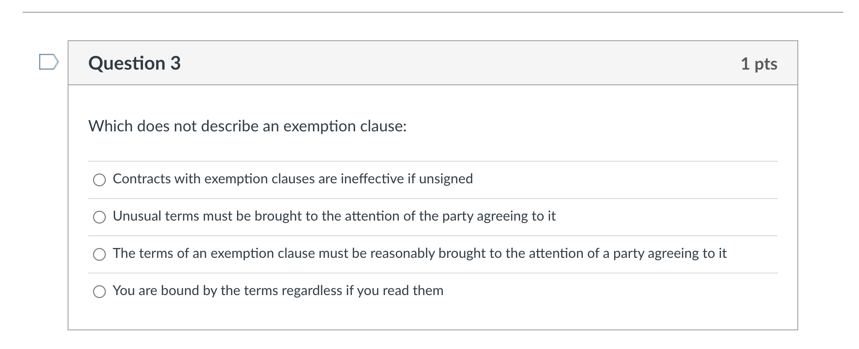 Please select the correct answers. D Question 3 1 pts Which does