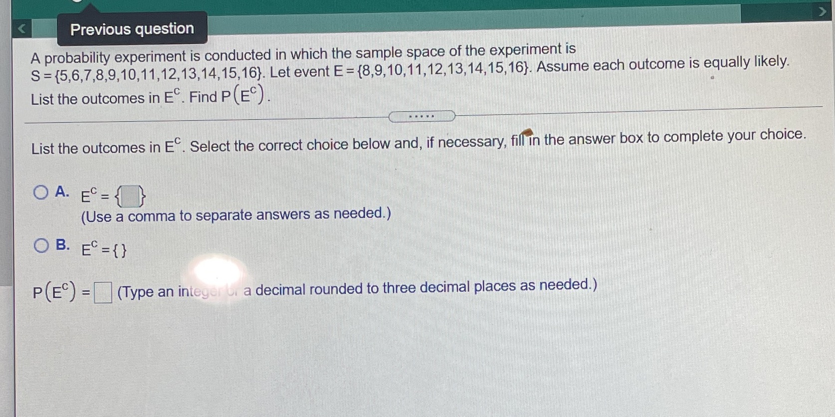 Previous question A probability experiment is conducted in which the sample