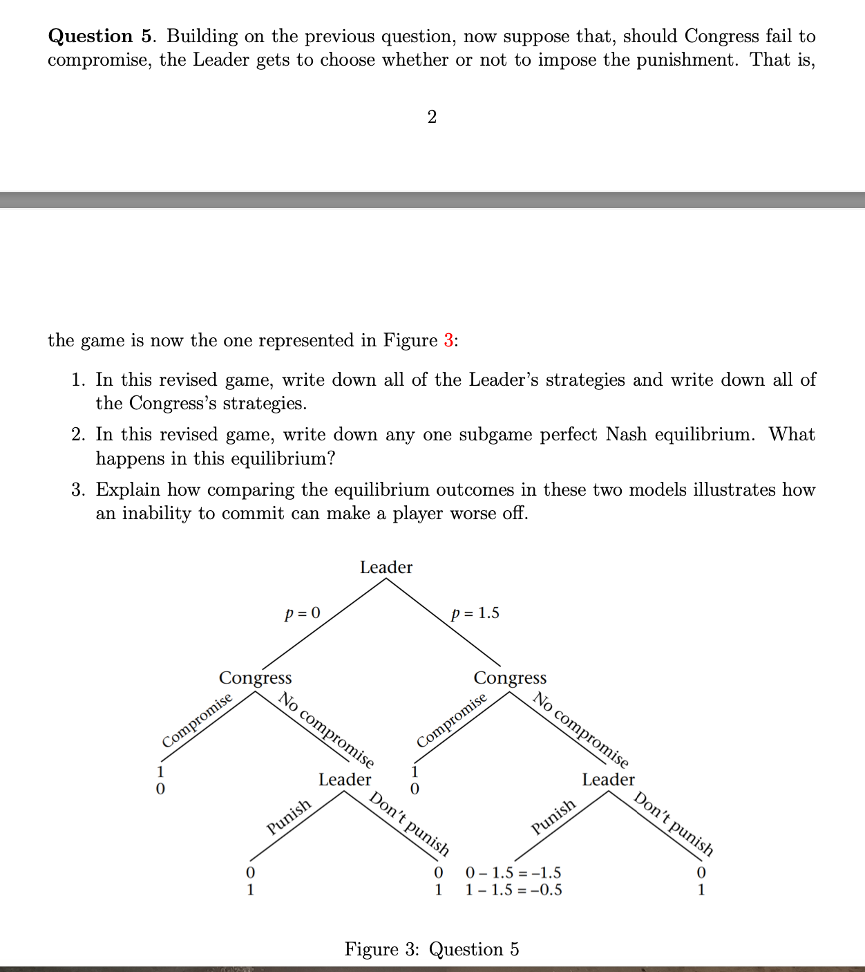 Question 5. Building on the previous question, now suppose that, should