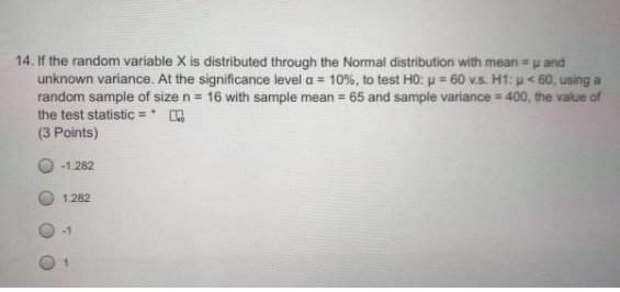  14. If the random variable X is distributed through the Normal