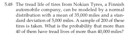 Normal distribution approximation for binomial distribution 5.48 The tread life of tires