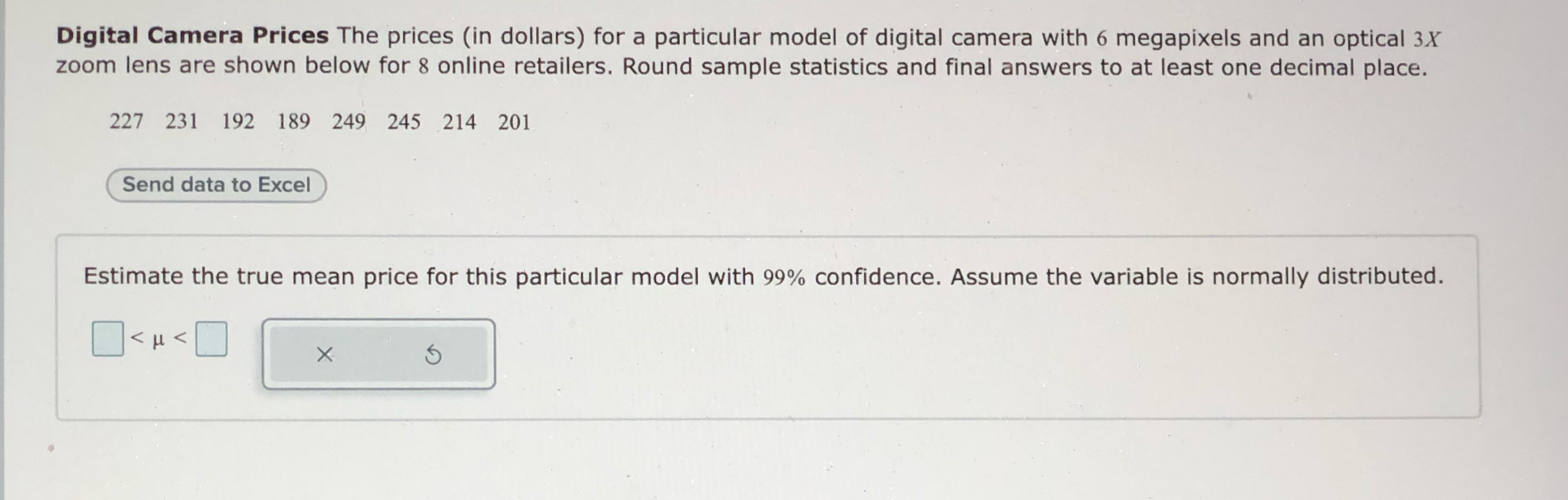 Digital Camera Prices The prices (in dollars) for a particular model