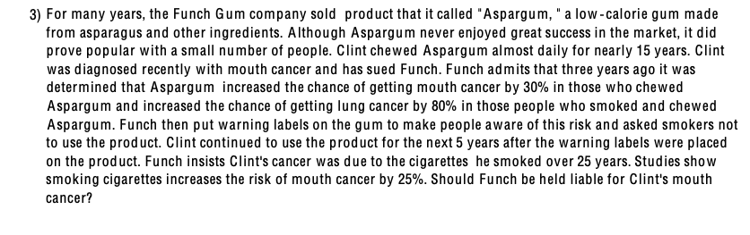 Use IRAC method !!!!!!!!!!!!!!! 3) For many years, the Funch Gum company