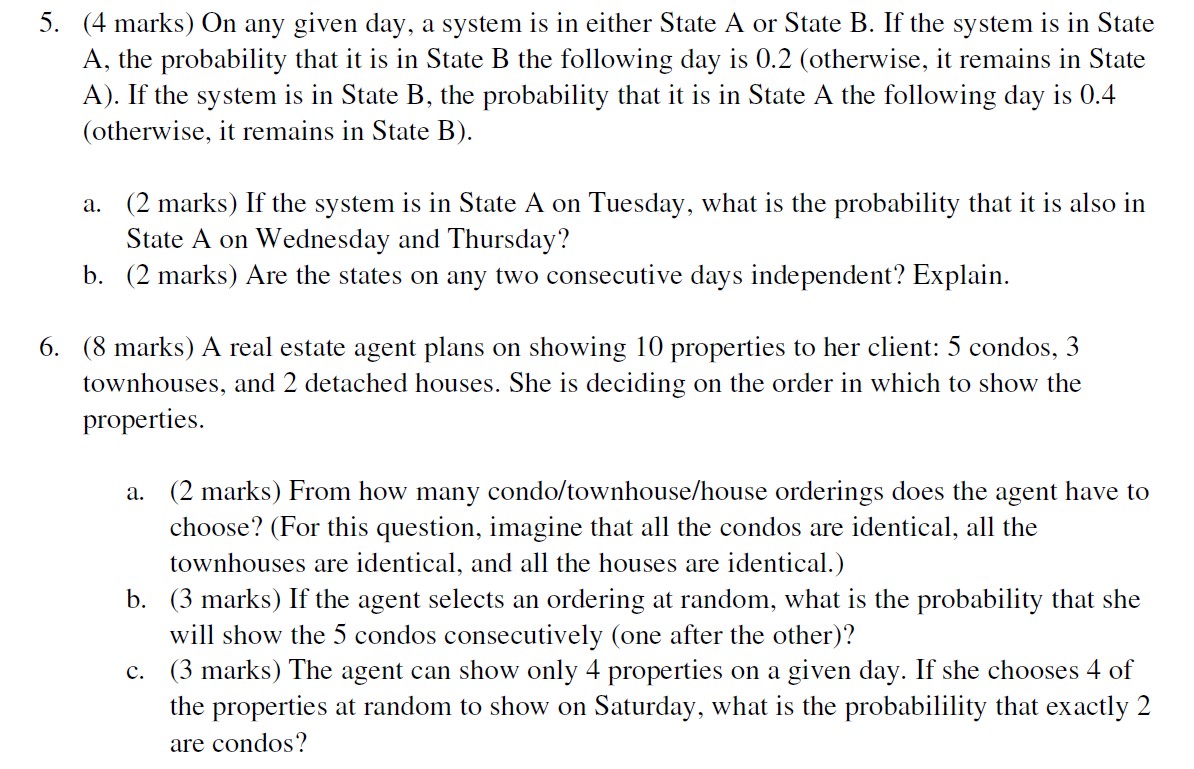 5. (4 marks) On any given day, a system is in