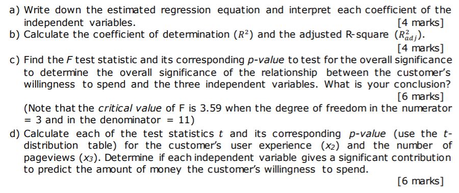  a) Write down the estimated regression equation and interpret each coefficient