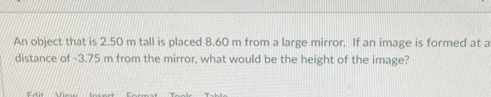 Step by step with formulas An object that is 2.50 m tall