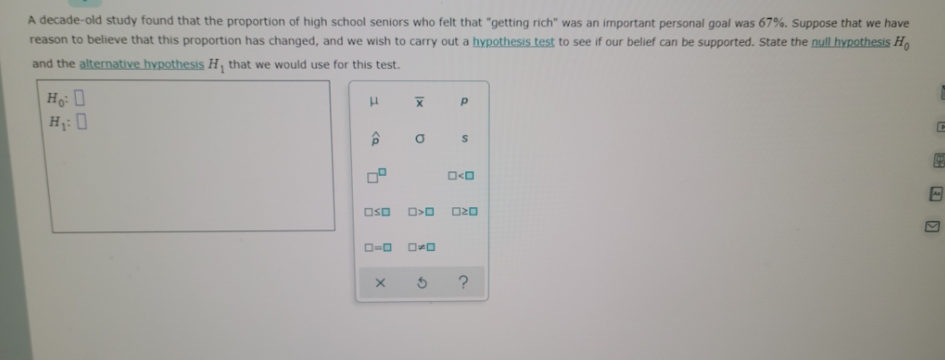 please help A decade-old study found that the proportion of high school