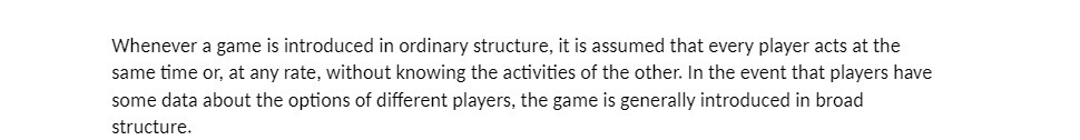  Whenever a game is introduced in ordinary structure, it is assumed