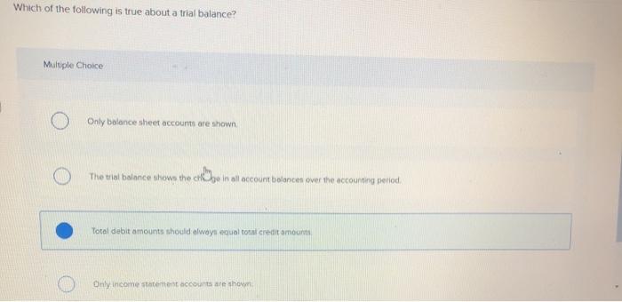  I chose C because I thought it was correct Which of