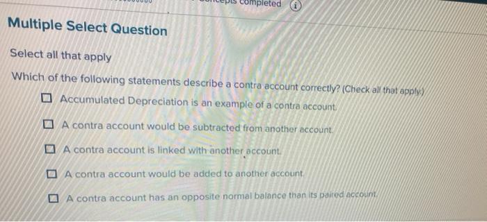  completed Multiple Select Question Select all that apply Which of the