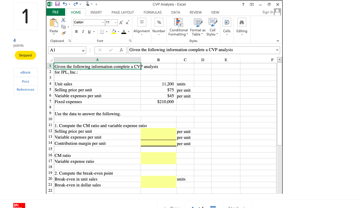 the most recent period. The Controller has asked you prepare a spreadsheet
