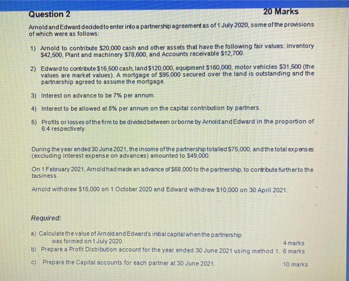  Question 2 20 Marks Arnold and Edward decided to enter into
