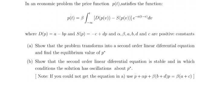  In an economic problem the price function p(t), satisfies the function: