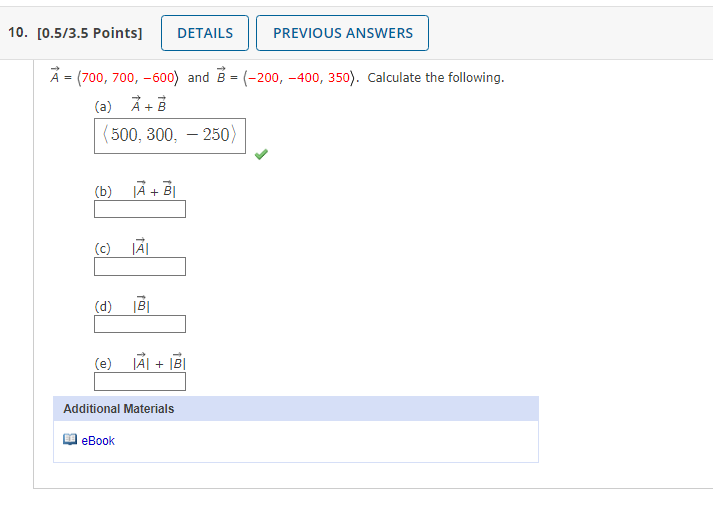 10. [0.5/3.5 points] DETAILS PREVIOUS ANSWERS = (700, 700, -500) and B