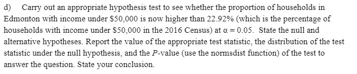  d) Can't,r out an appropriate hypothesis test to see whether the