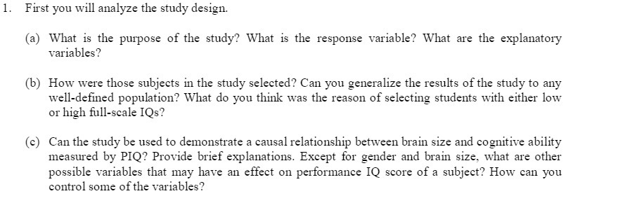  First you will analyze the study design. (a) What is the