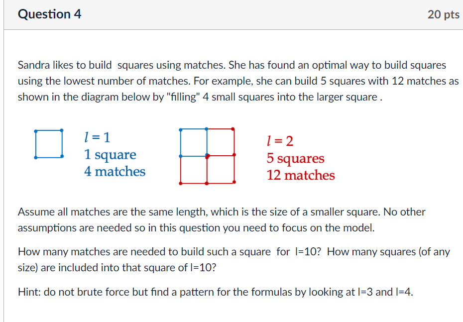 This is my question. Question 4 20 pts Sandra likes to build