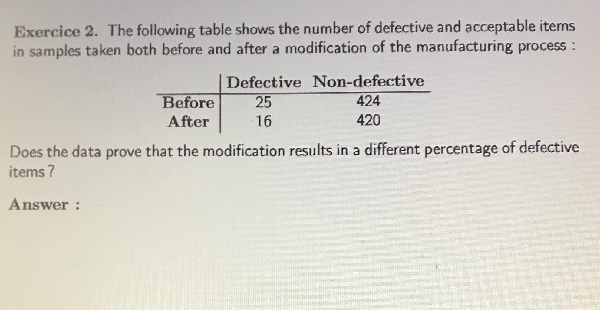 Please help me quick answers Hand written please Exercice 2. The following