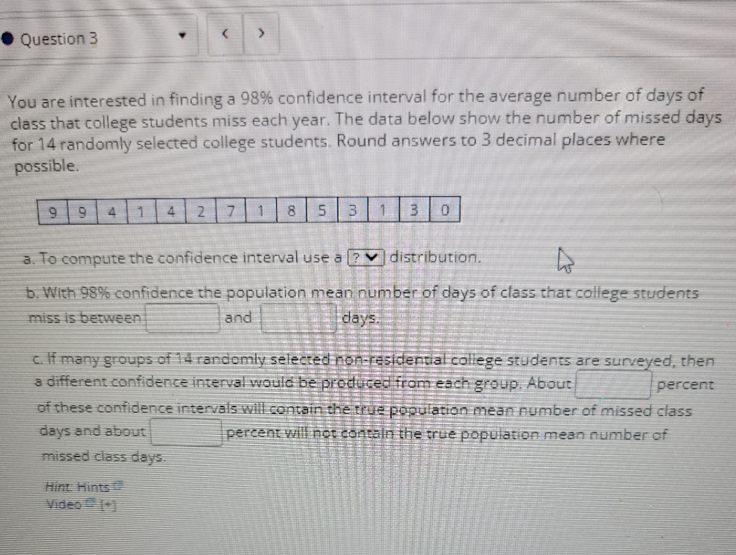 please show step by step Question 3 You are interested in finding