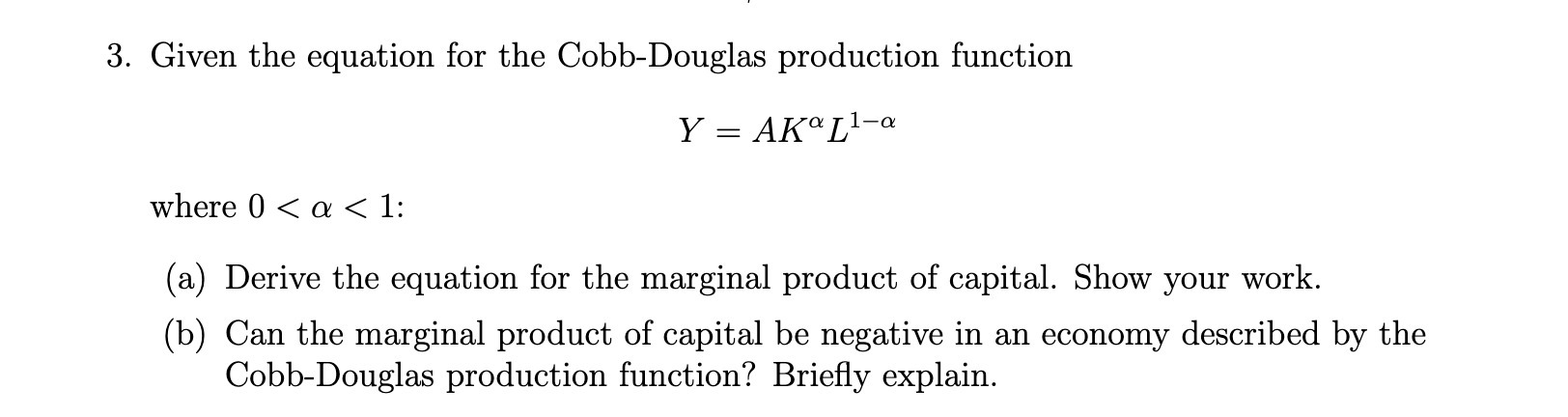 3. Given the equation for the Cobb-Douglas production function Y = AICQLI