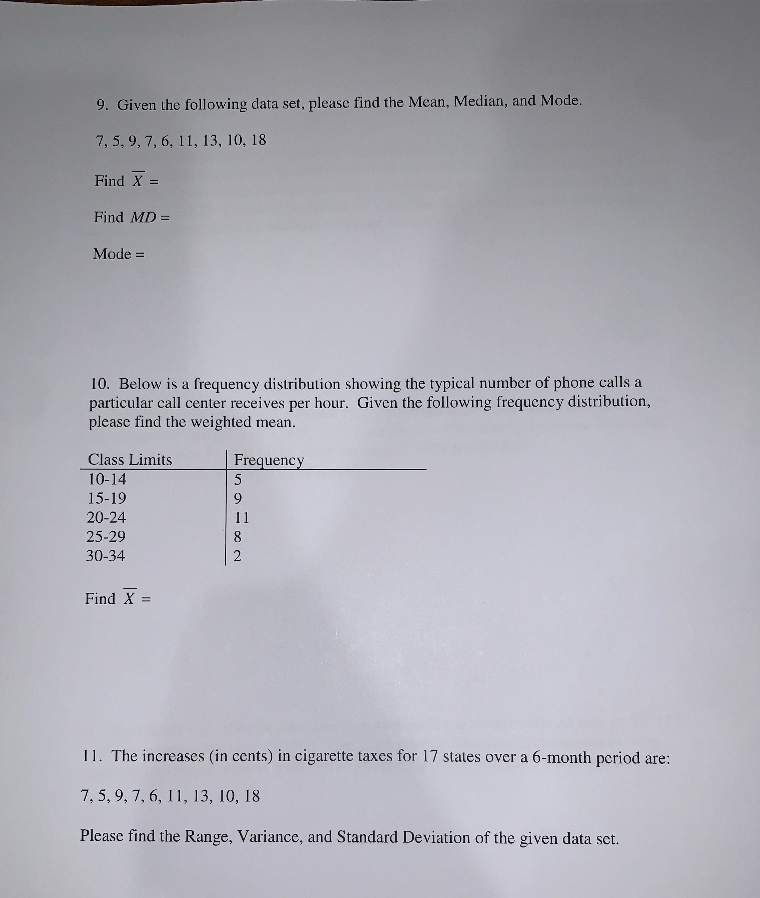 9. Given the following data set, please find the Mean, Median,
