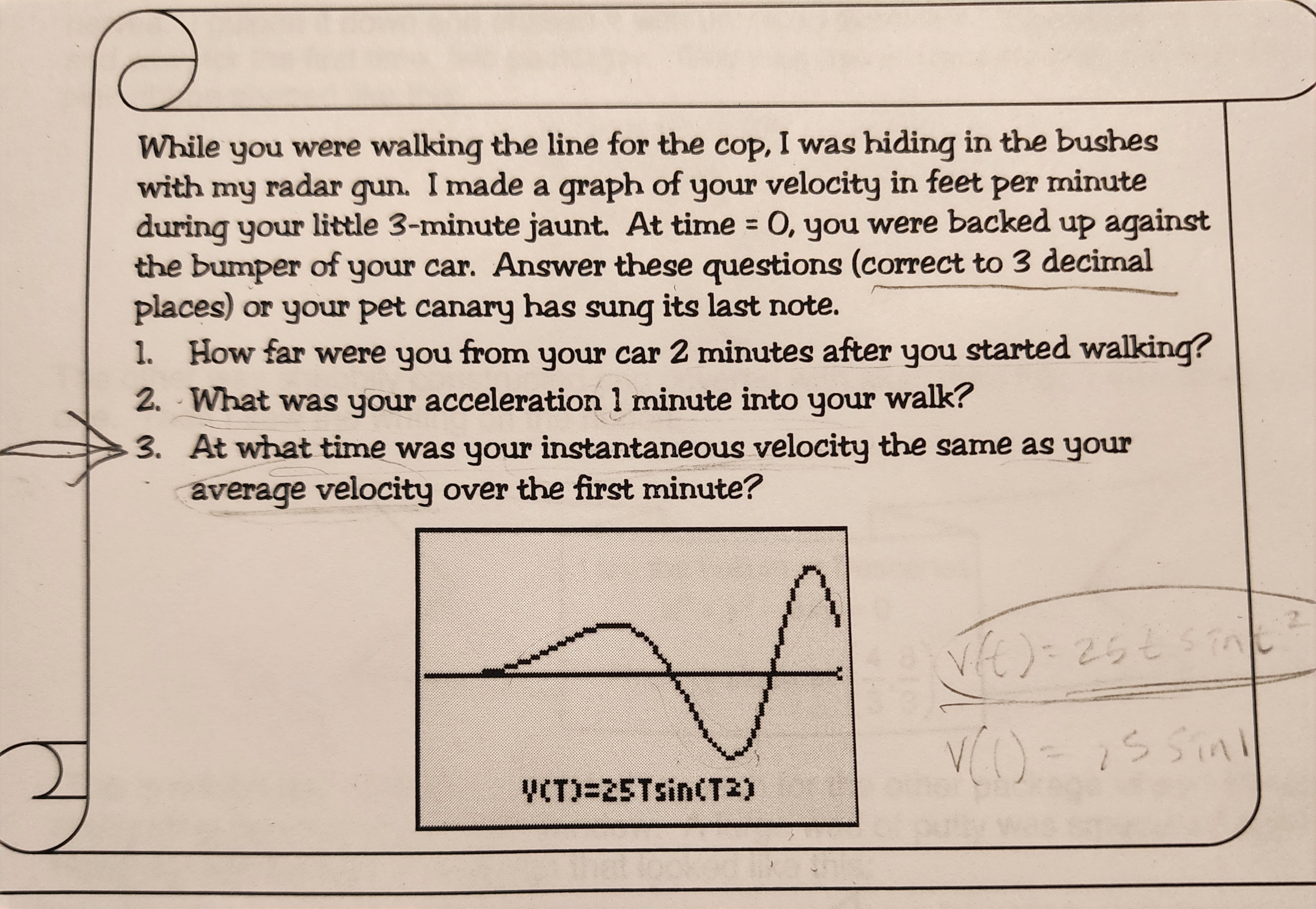  " While you were walking the line for the cop, I