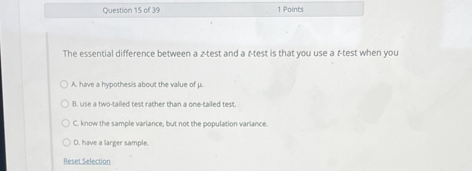  Question 15 of 39 1 Points The essential difference between a