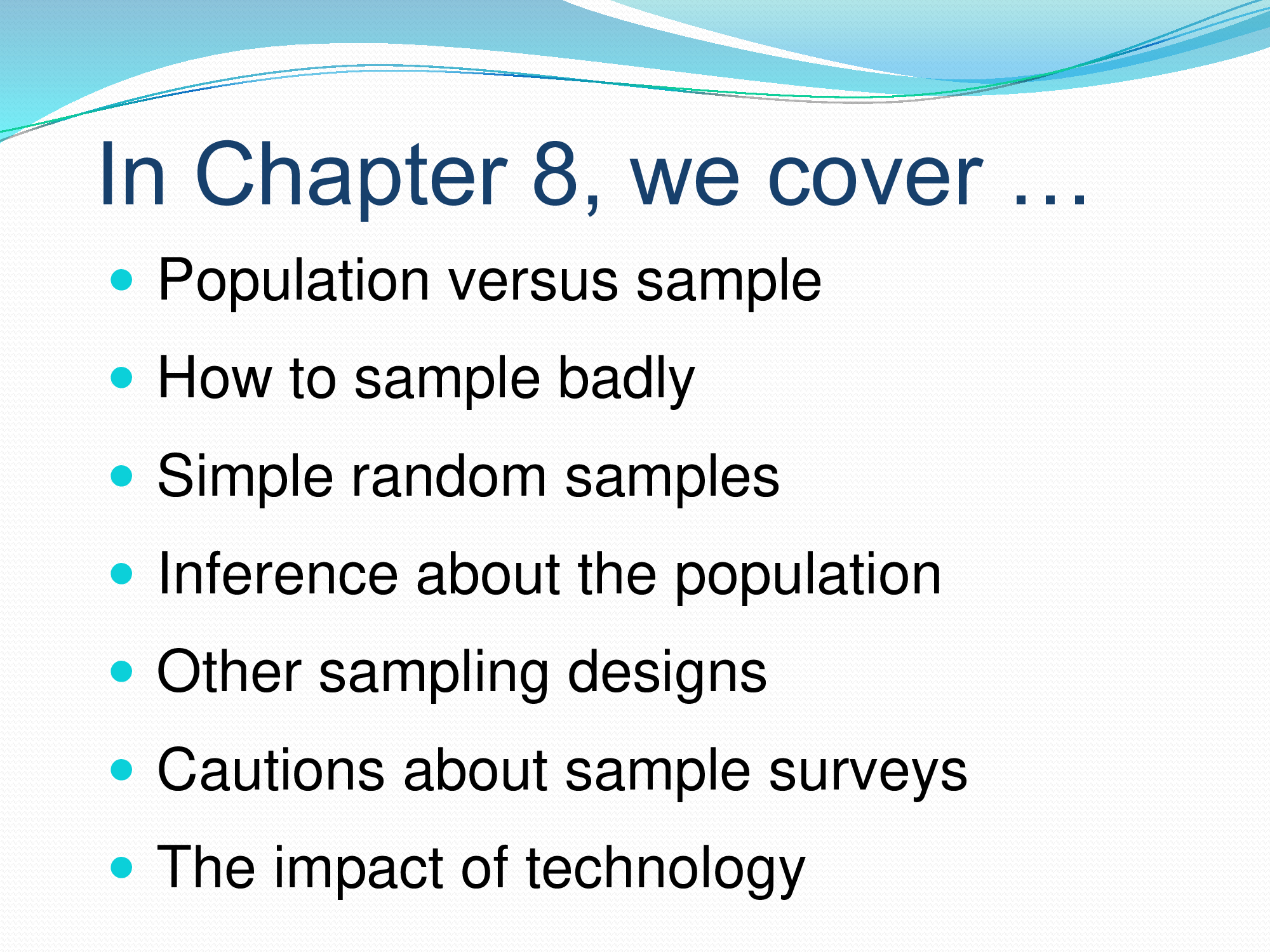 sampling? If yes, what kind is it (i.e., convenience, biased, voluntary response,