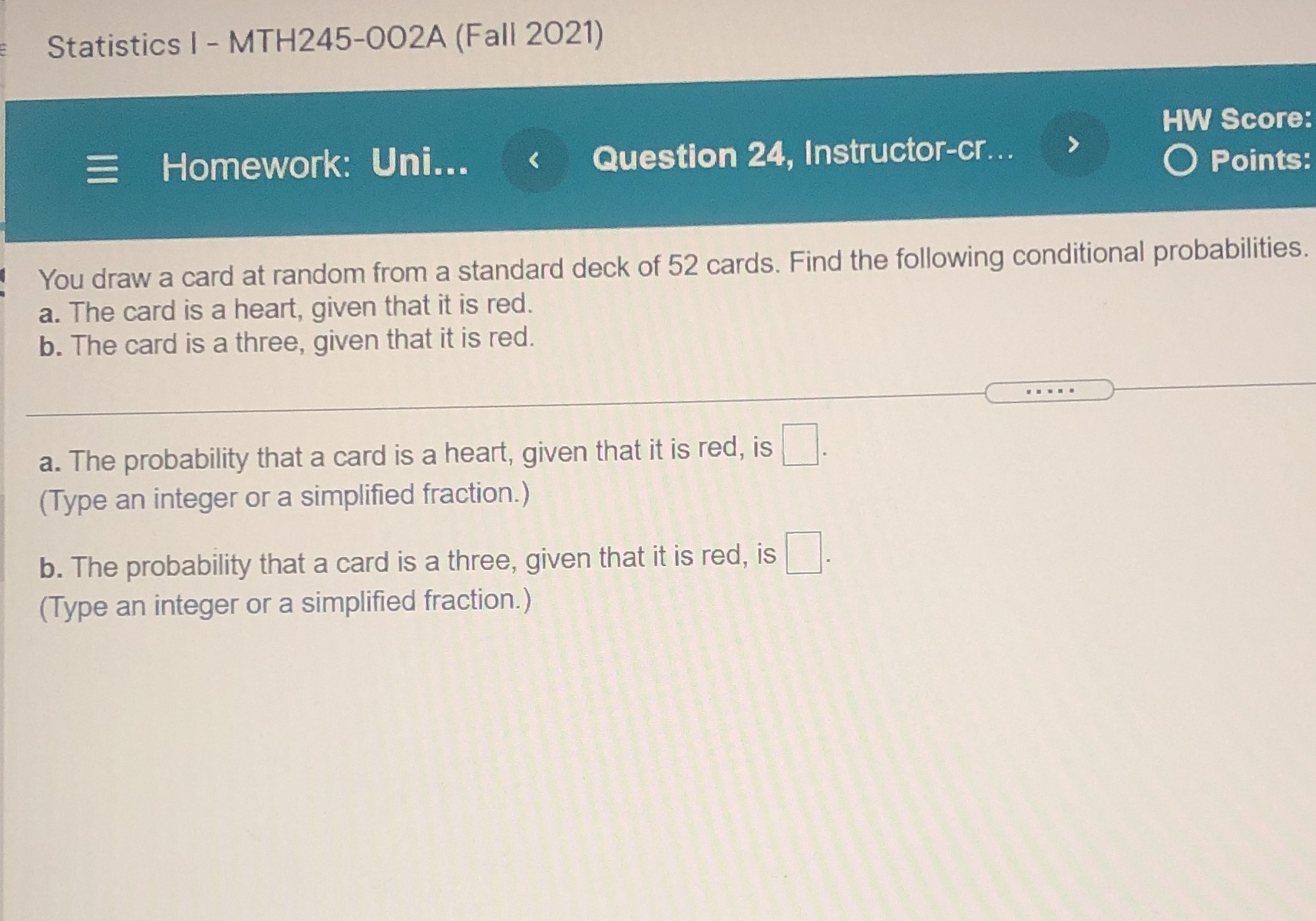 Help please Statistics I - MTH245-002A (Fall 2021) HW Score: = Homework: