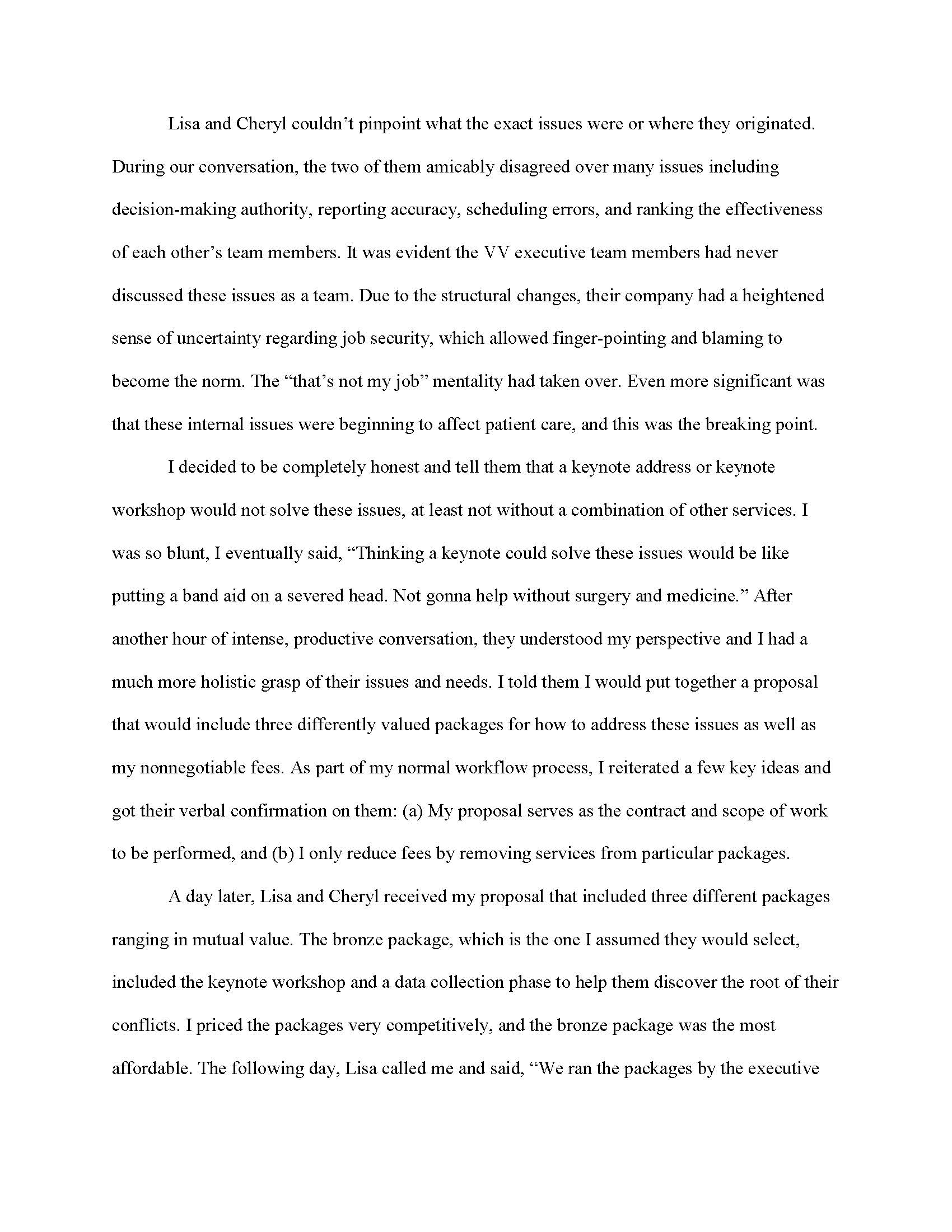 to actually solve their problems?b. What is the role of your client's