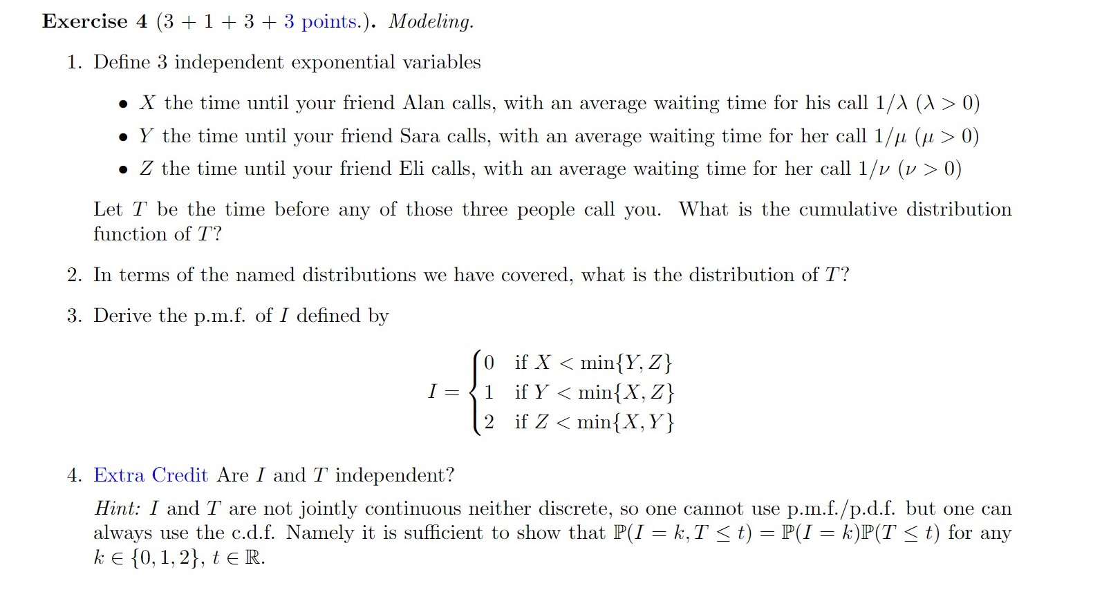  Exercise 4 (3 + 1 + 3 + 3 points.). Modeling.