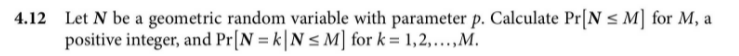 Calculate Pr[N 5 M] for M. a positive integer. and PrlN =