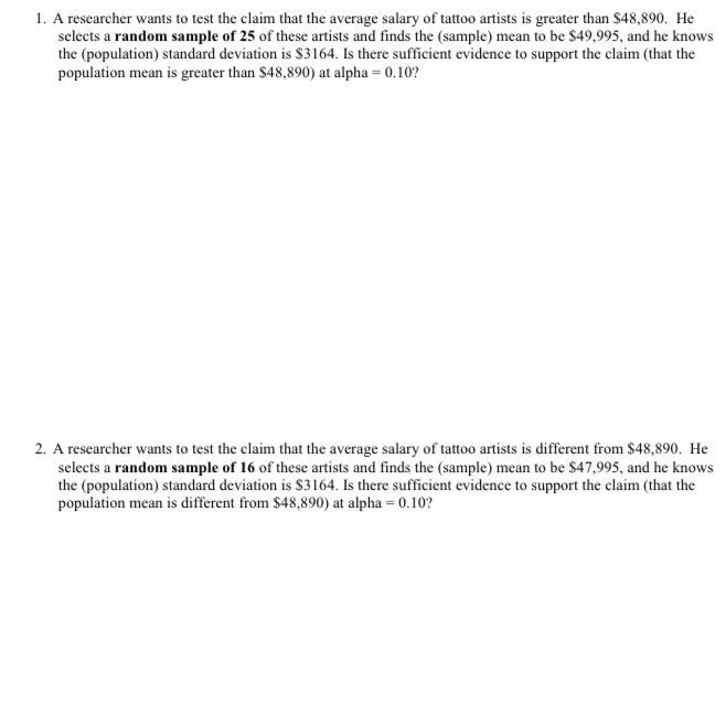 Please help explain 1. A researcher wants to test the claim that