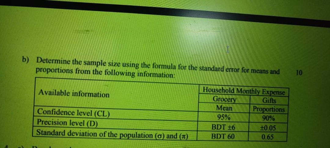 answer with explanation b) Determine the sample size using the formula for