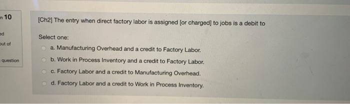 manufacturing overhead of $160,000 and direct labor cost of $360.000 were incurred.