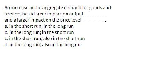 An increase in the aggregate demand for goods and services has
