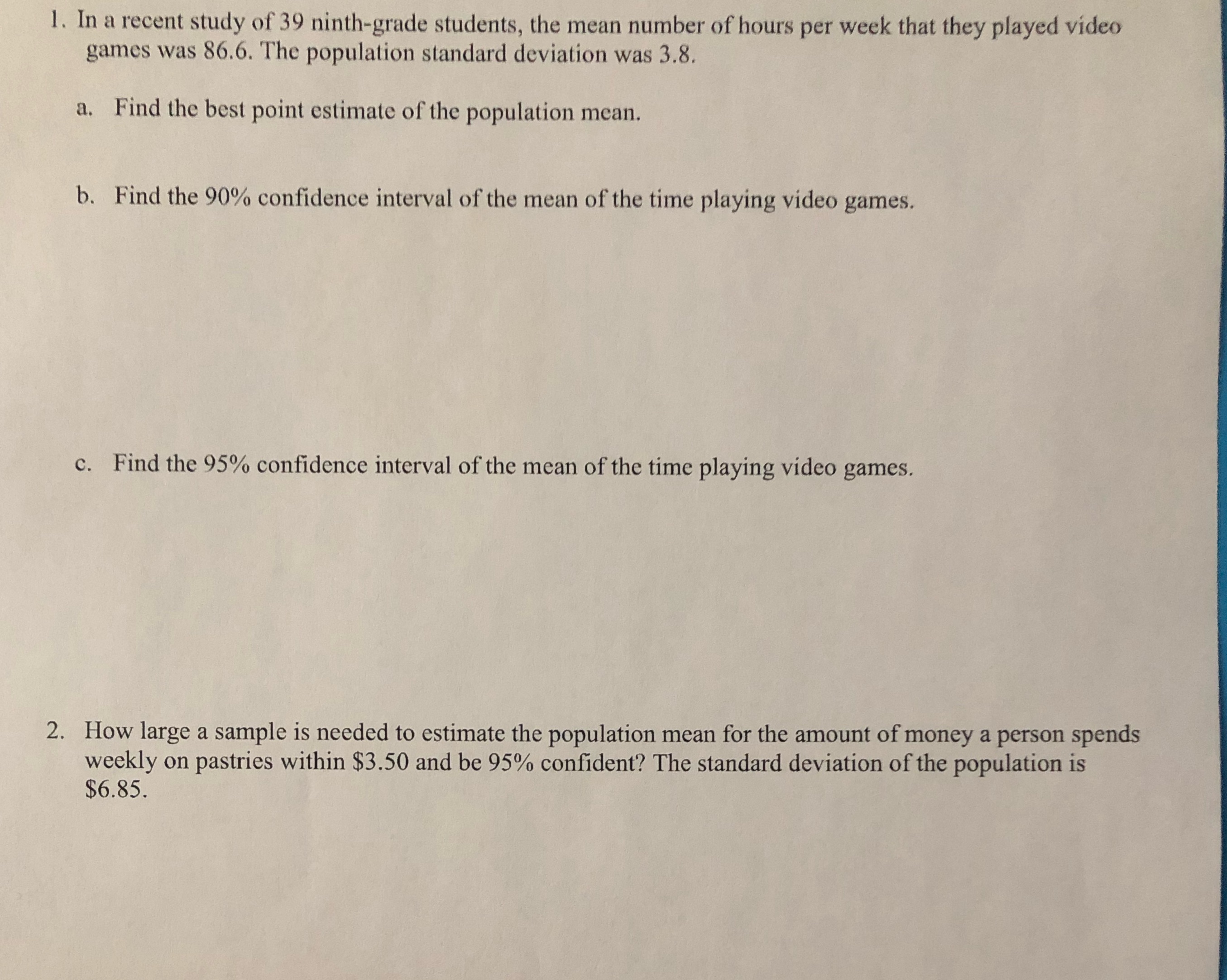 Home work assistance please! /: 1. In a recent study of 39