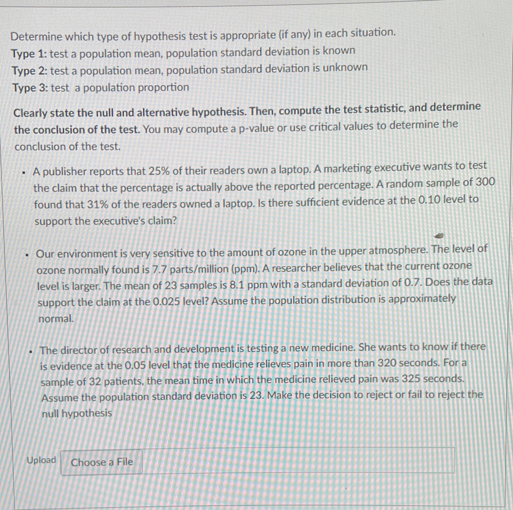 Please answer ASAP Determine which type of hypothesis test is appropriate (if