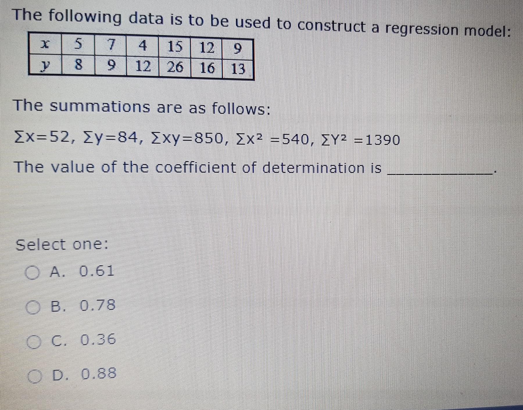 Need help in the following select the correct answer The following data