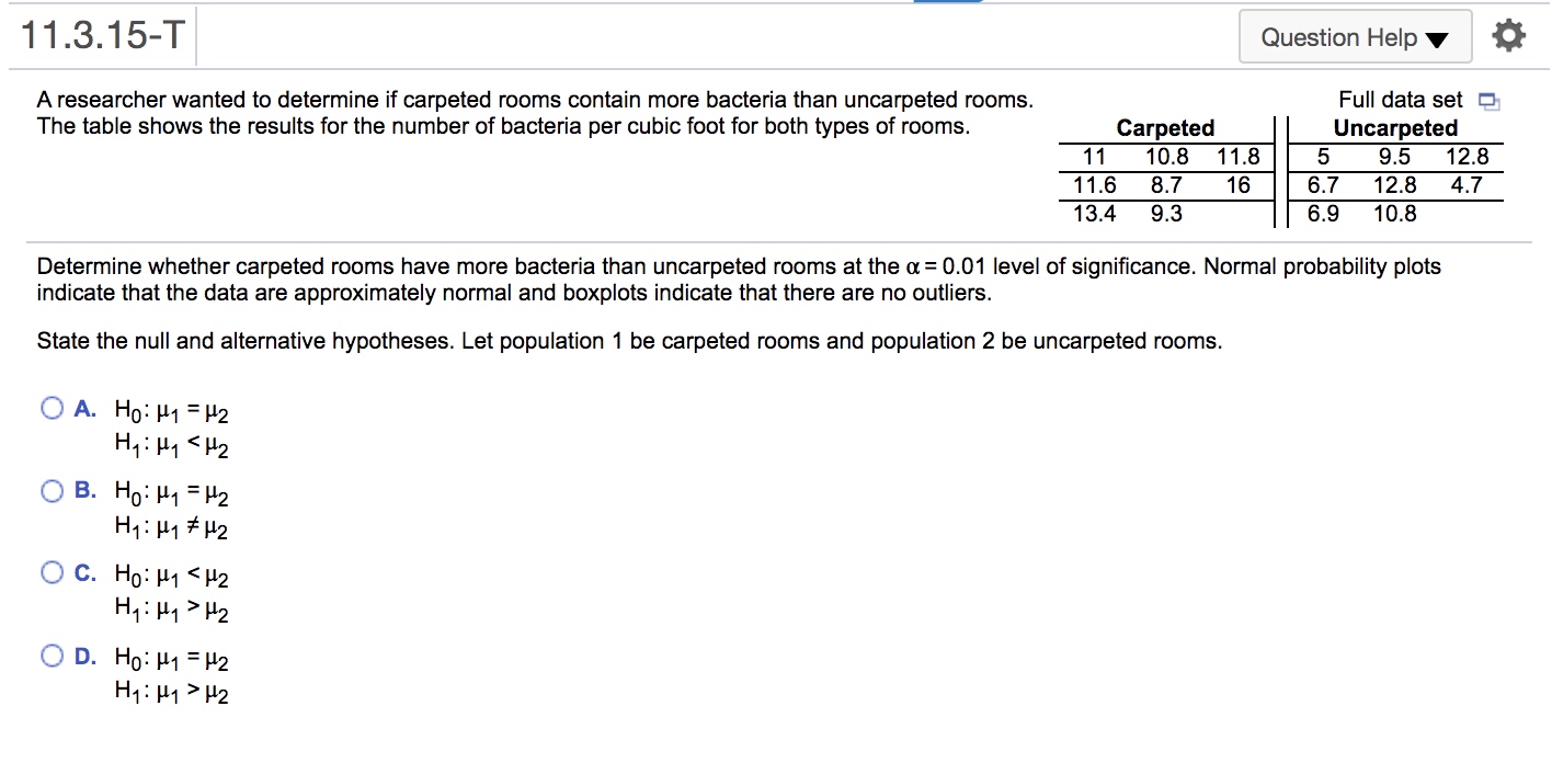 Please help with this question 11.3.15-T Question Help A researcher wanted to
