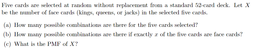 Five cards are selected at random without replacement from a standard