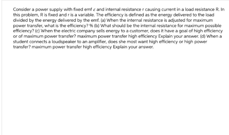  Consider a power supply with fixed emf & and internal resistance