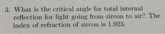  3. What is the critical angle for total internal reflection for