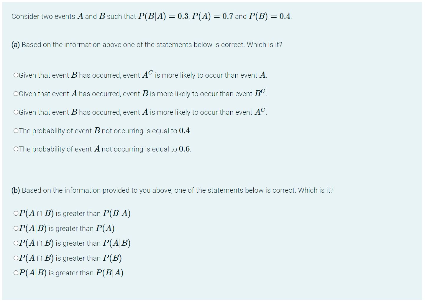 statistics Consider two events A and B such that P(B|A) : 0.3,
